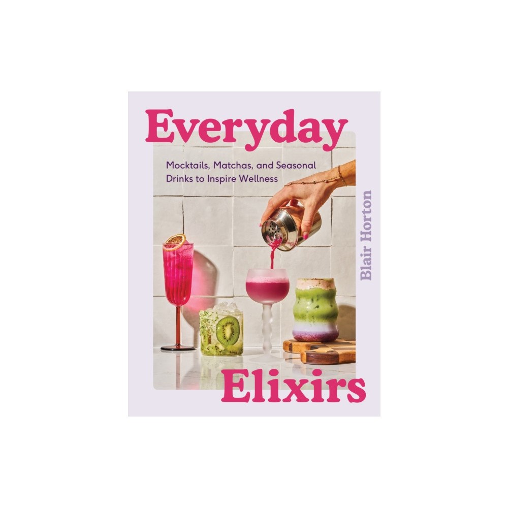 Harpercollins publishers inc Everyday Elixirs (inbunden, eng)
