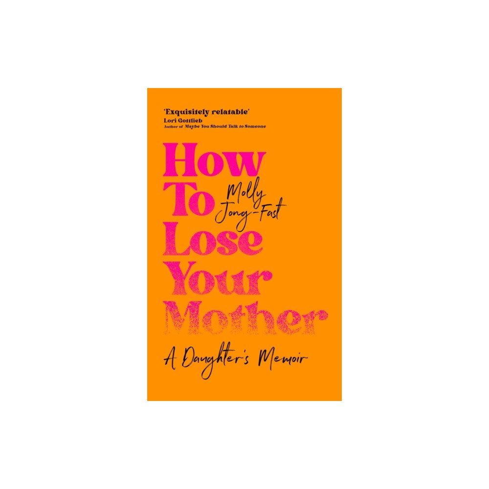 Pan Macmillan How to Lose Your Mother (häftad, eng)