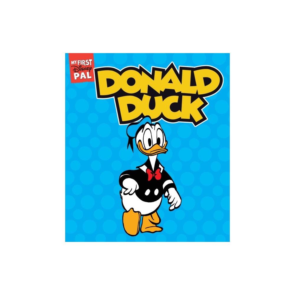 Abrams My First Disney Pal: Donald Duck (bok, board book, eng)
