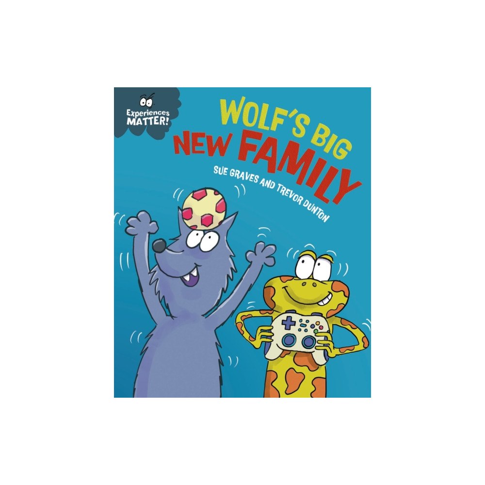 Hachette Children's Group Experiences Matter: Wolf's Big New Family (häftad, eng)