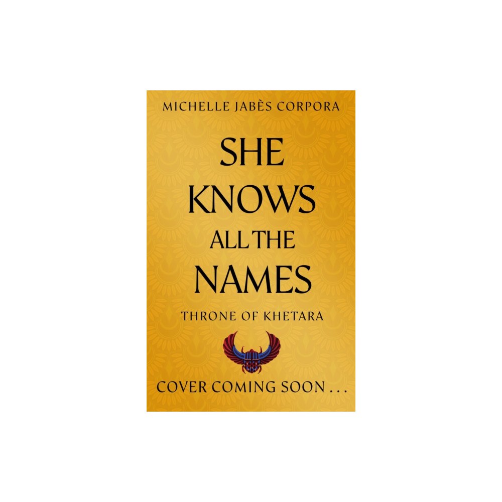 Hachette Children's Group Throne of Khetara: She Knows All the Names (inbunden, eng)