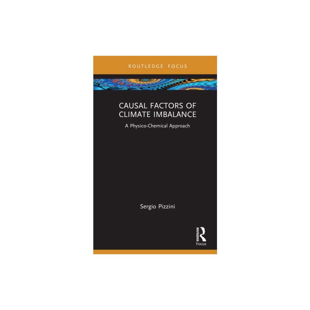 Taylor & francis ltd Causal Factors of Climate Imbalance (inbunden, eng)