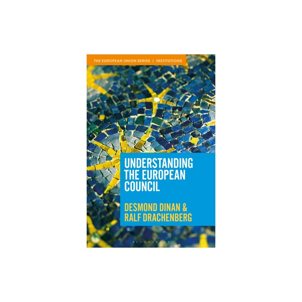 Bloomsbury Publishing PLC Understanding the European Council (häftad, eng)