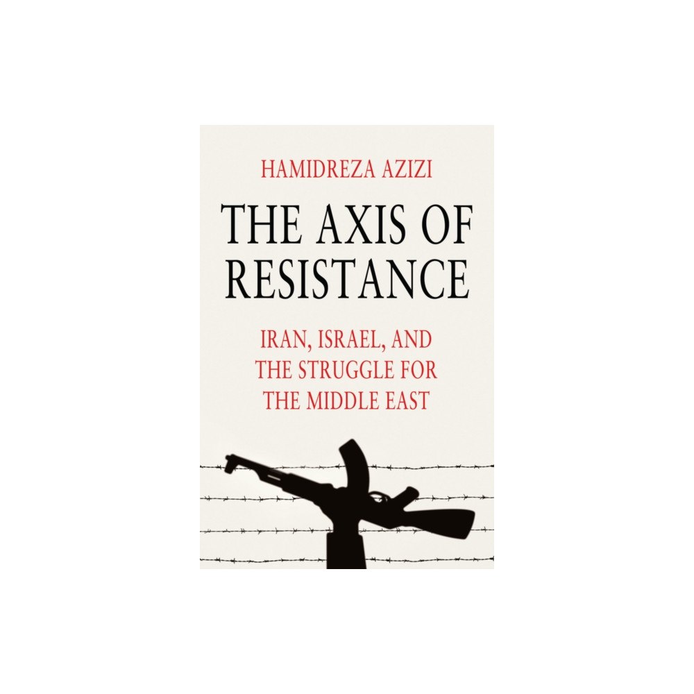 Polity Press The Axis of Resistance (häftad, eng)