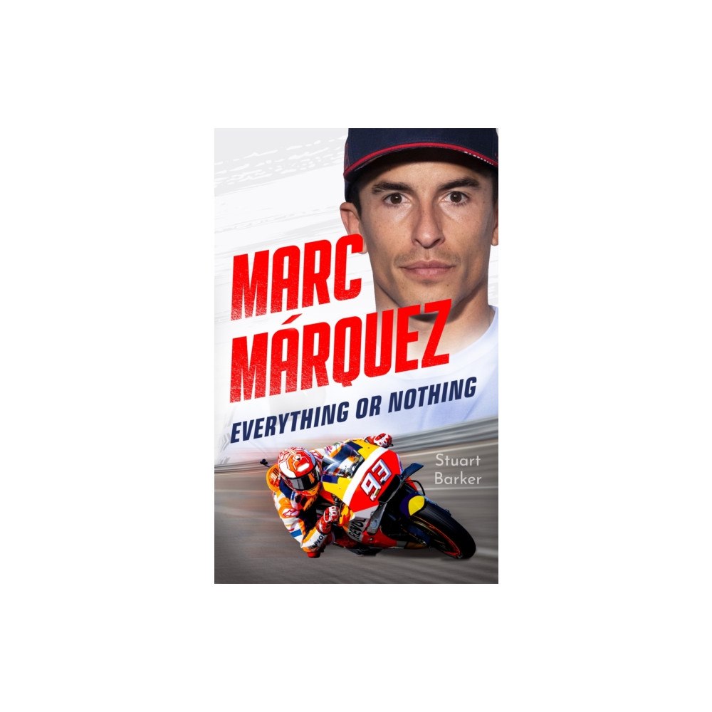 John Blake Publishing Ltd Marc Marquez: Everything or Nothing (häftad, eng)
