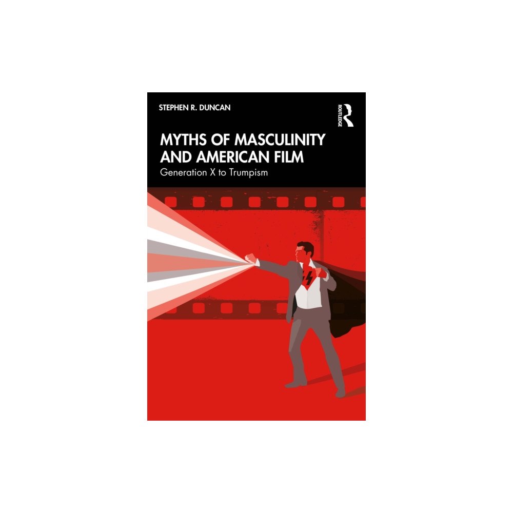 Taylor & francis ltd Myths of Masculinity and American Film (häftad, eng)