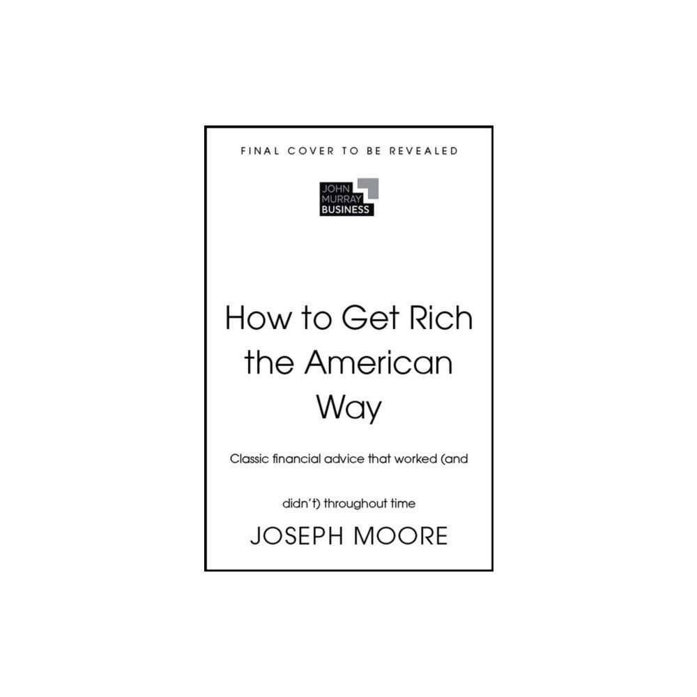 John Murray Press How to Get Rich the American Way (häftad, eng)