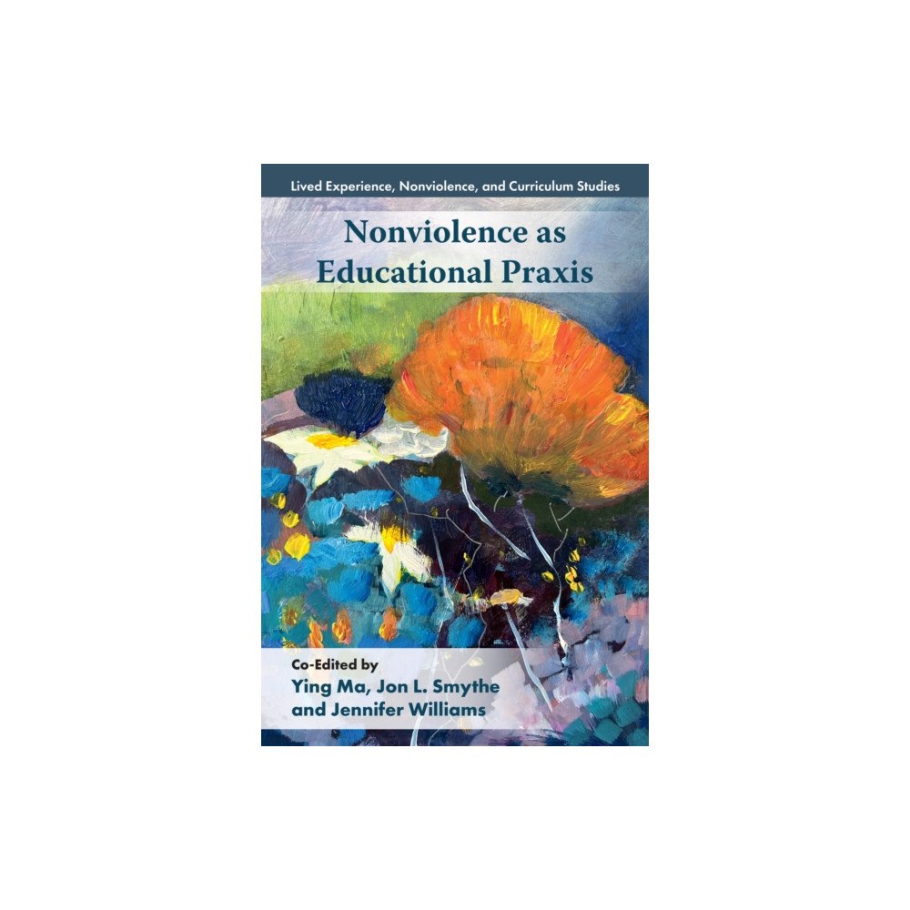 Emerald Publishing Limited Nonviolence as Educational Praxis (häftad, eng)