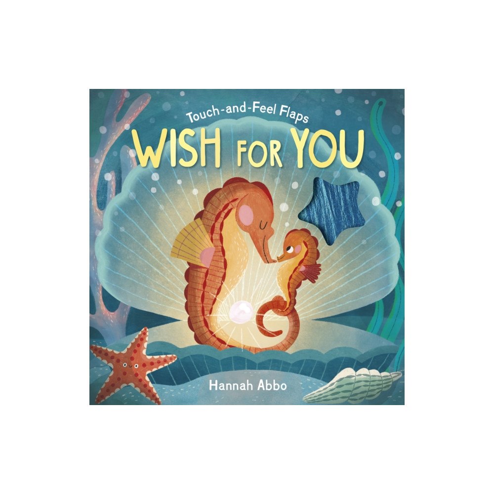 Little Tiger Press Group Touch-and-Feel Flaps: Wish for You (bok, board book, eng)