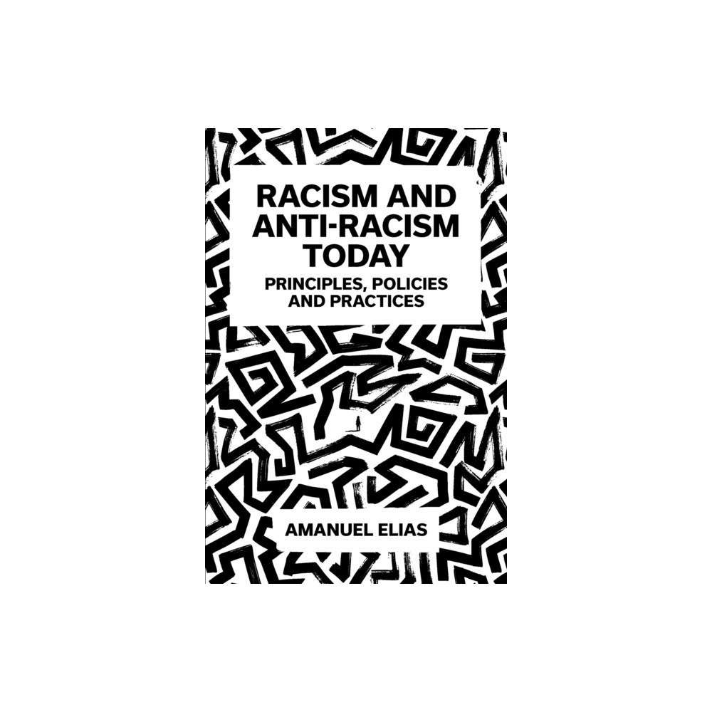 Emerald Publishing Limited Racism and Anti-Racism Today (häftad, eng)