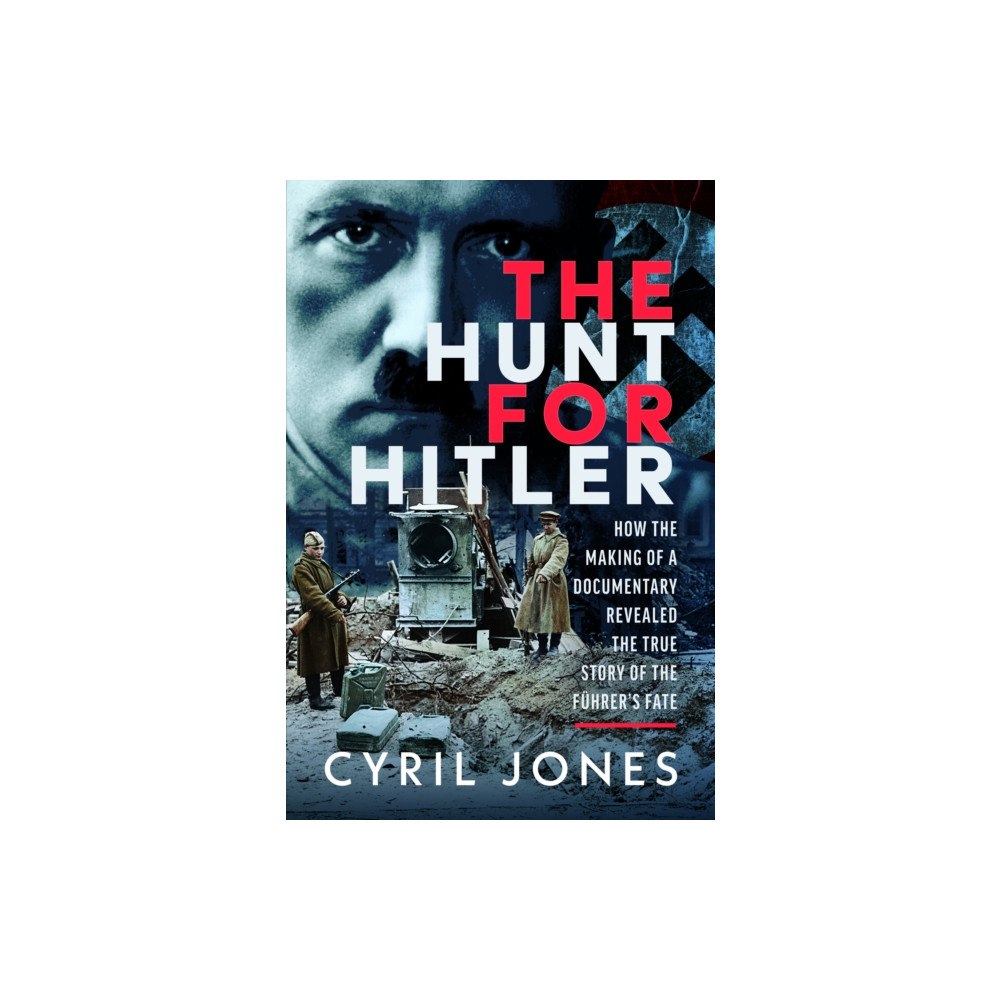 Pen & Sword Books Ltd The Hunt for Hitler (inbunden, eng)