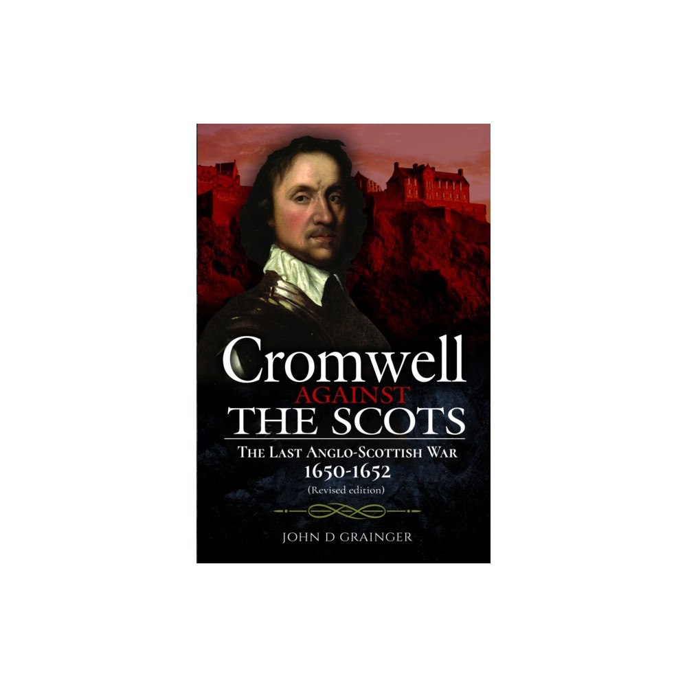 Pen & Sword Books Ltd Cromwell Against the Scots (häftad, eng)