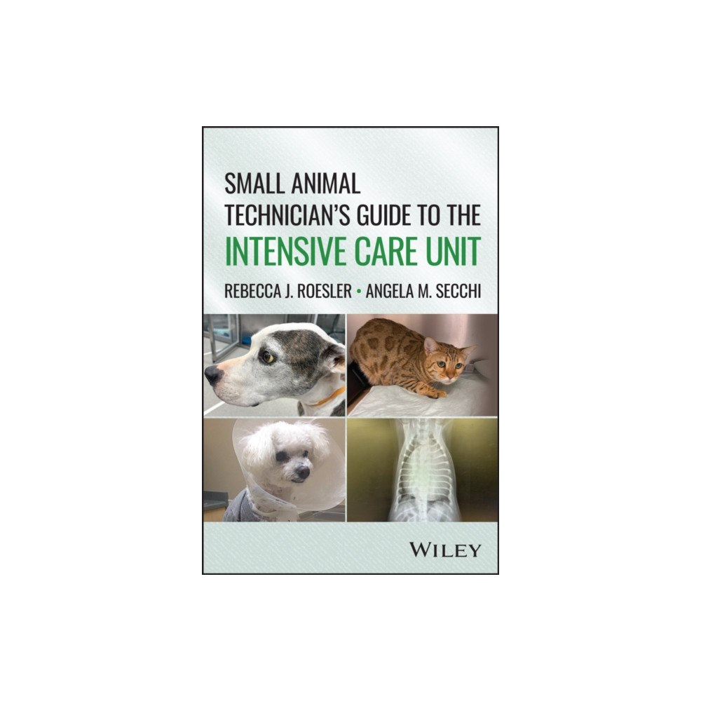 John Wiley & Sons Inc Small Animal Technician's Guide to the Intensive Care Unit (häftad, eng)