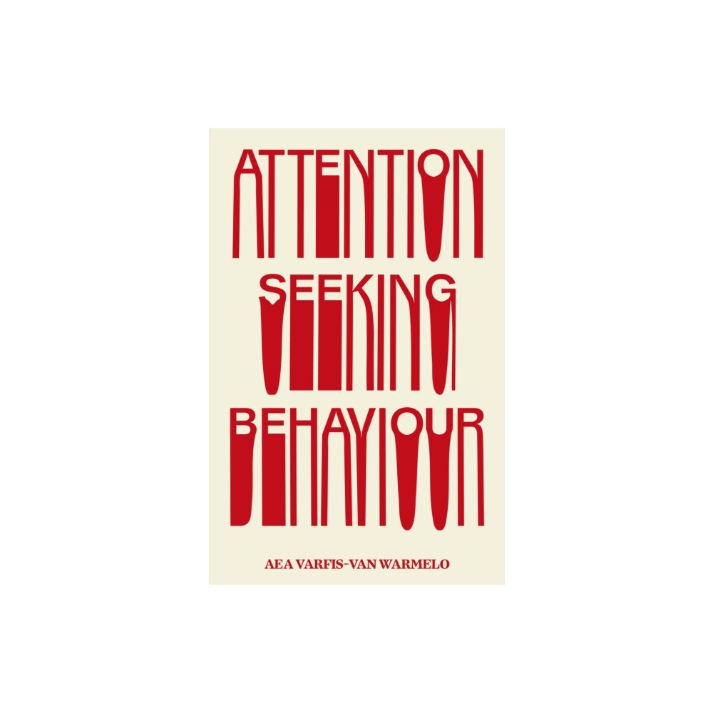 Peninsula Press Ltd Attention-Seeking Behaviour (inbunden, eng)