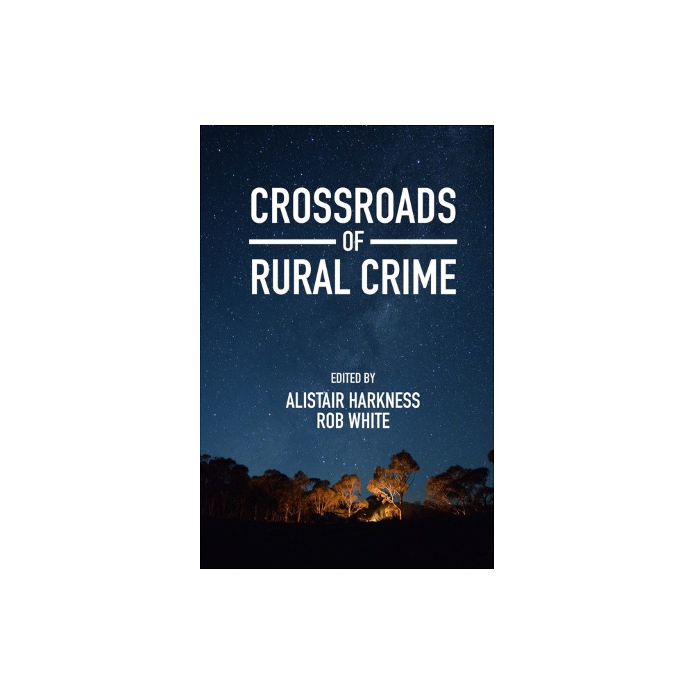 Emerald Publishing Limited Crossroads of Rural Crime (häftad, eng)