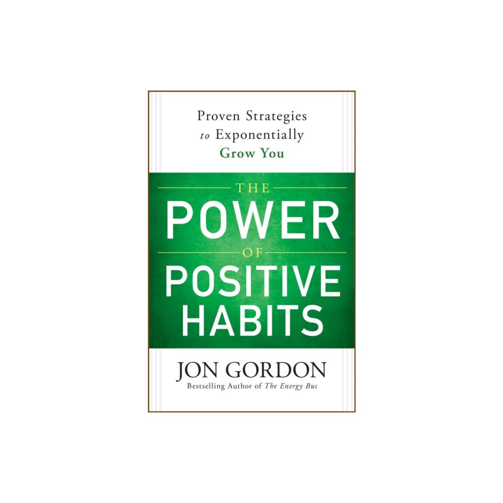 John Wiley & Sons Inc The Power of Positive Habits (inbunden, eng)
