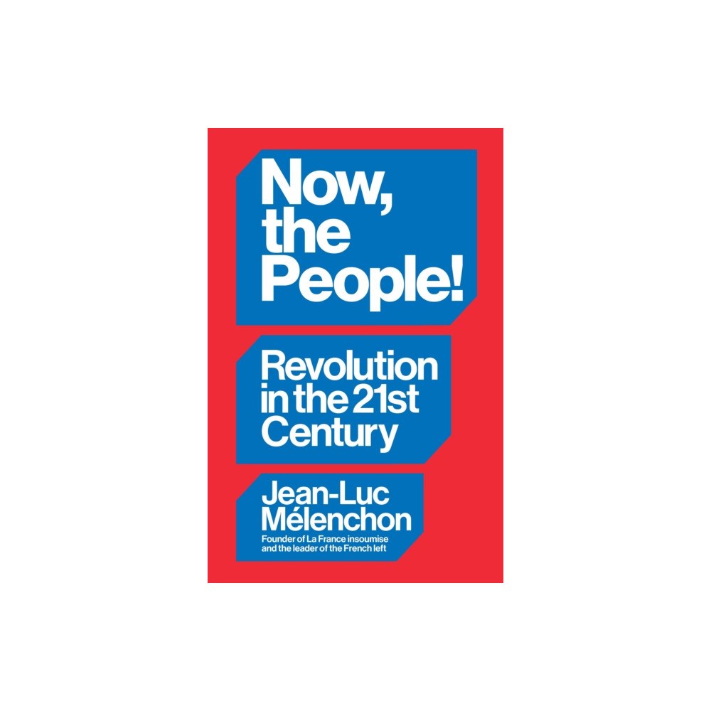 Verso Books Now, the People! Revolution in the Twenty-First Century (häftad, eng)