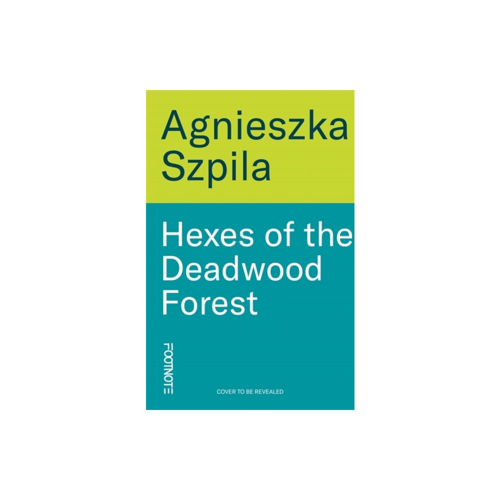 Bonnier Books Ltd Hexes of the Deadwood Forest (inbunden, eng)