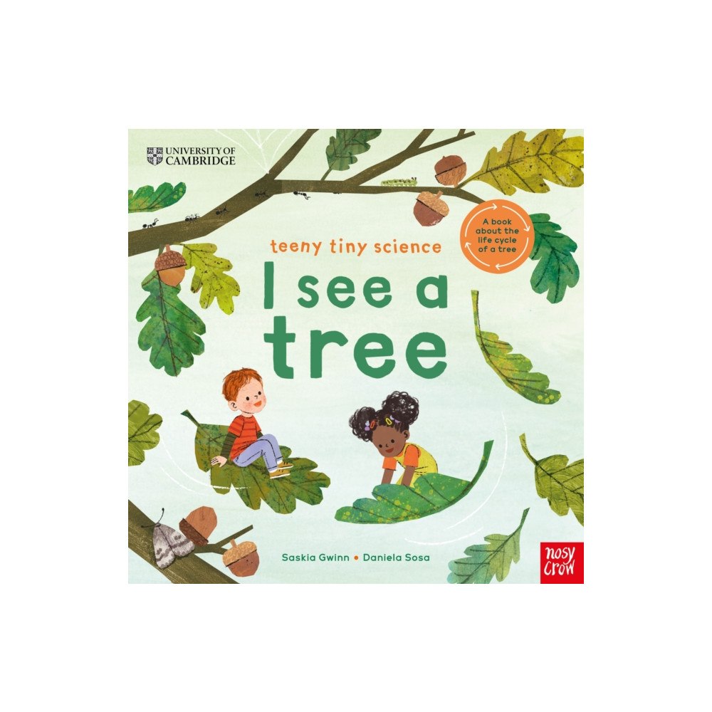 Nosy Crow Ltd University of Cambridge: Teeny Tiny Science: I See a Tree (inbunden, eng)