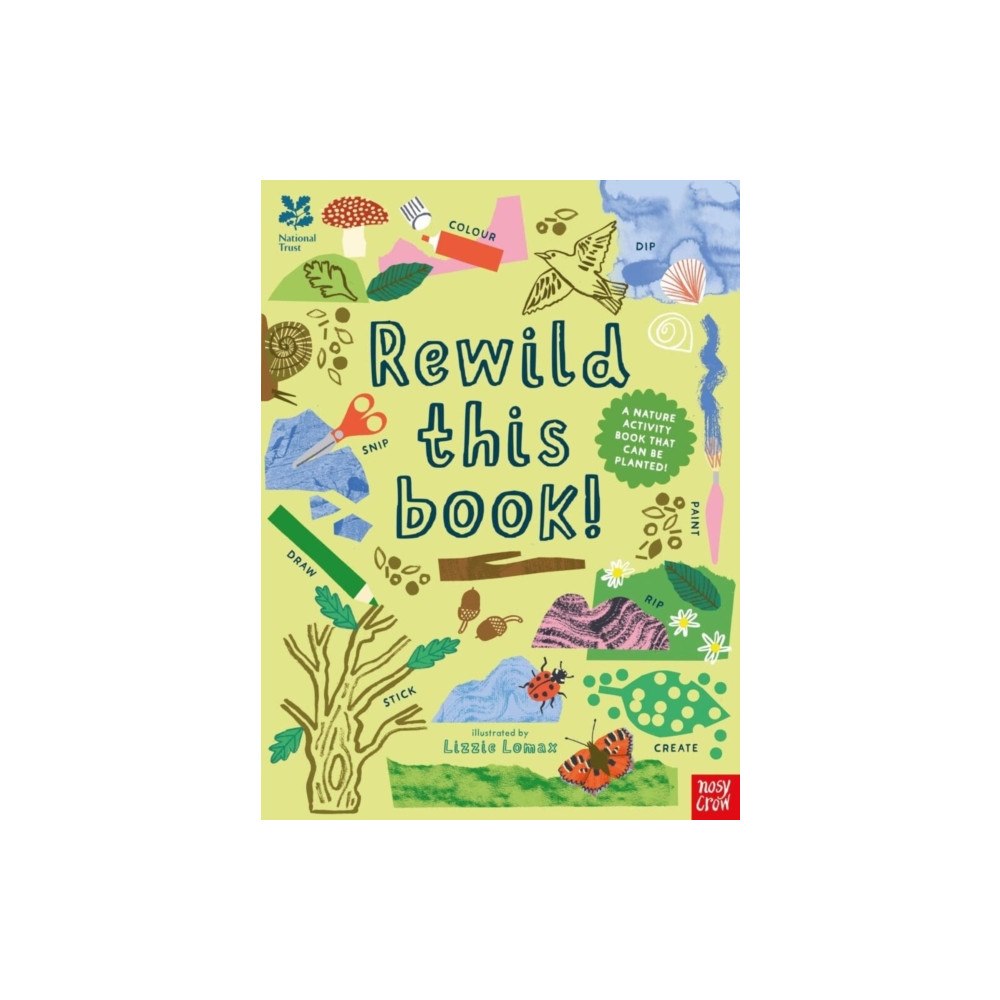 Nosy Crow Ltd National Trust: Rewild This Book (häftad, eng)
