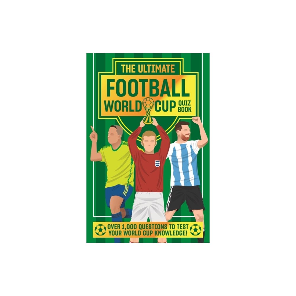 Bonnier Books Ltd The Ultimate Football World Cup Quiz Book (inbunden, eng)