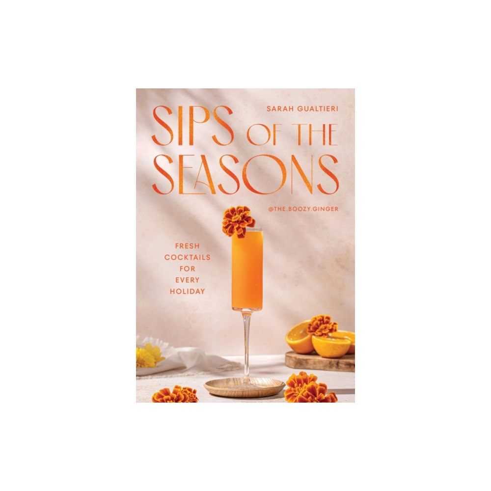 Quadrille Publishing Ltd Sips of the Seasons (inbunden, eng)