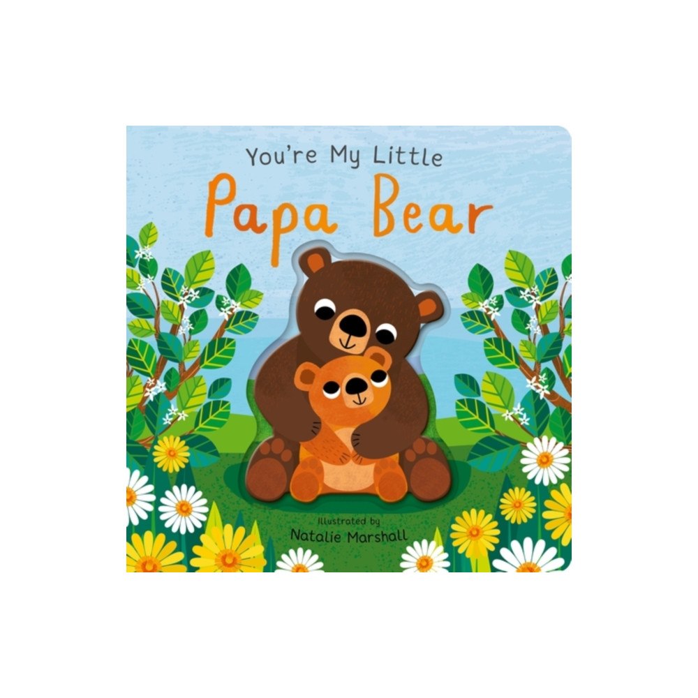 Little Tiger Press Group You're My Little Papa Bear (bok, board book, eng)