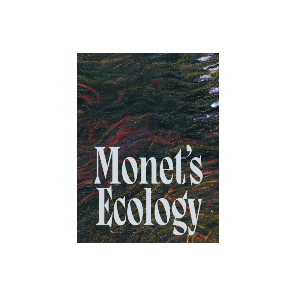 MASP Monet's Ecology (inbunden, eng)