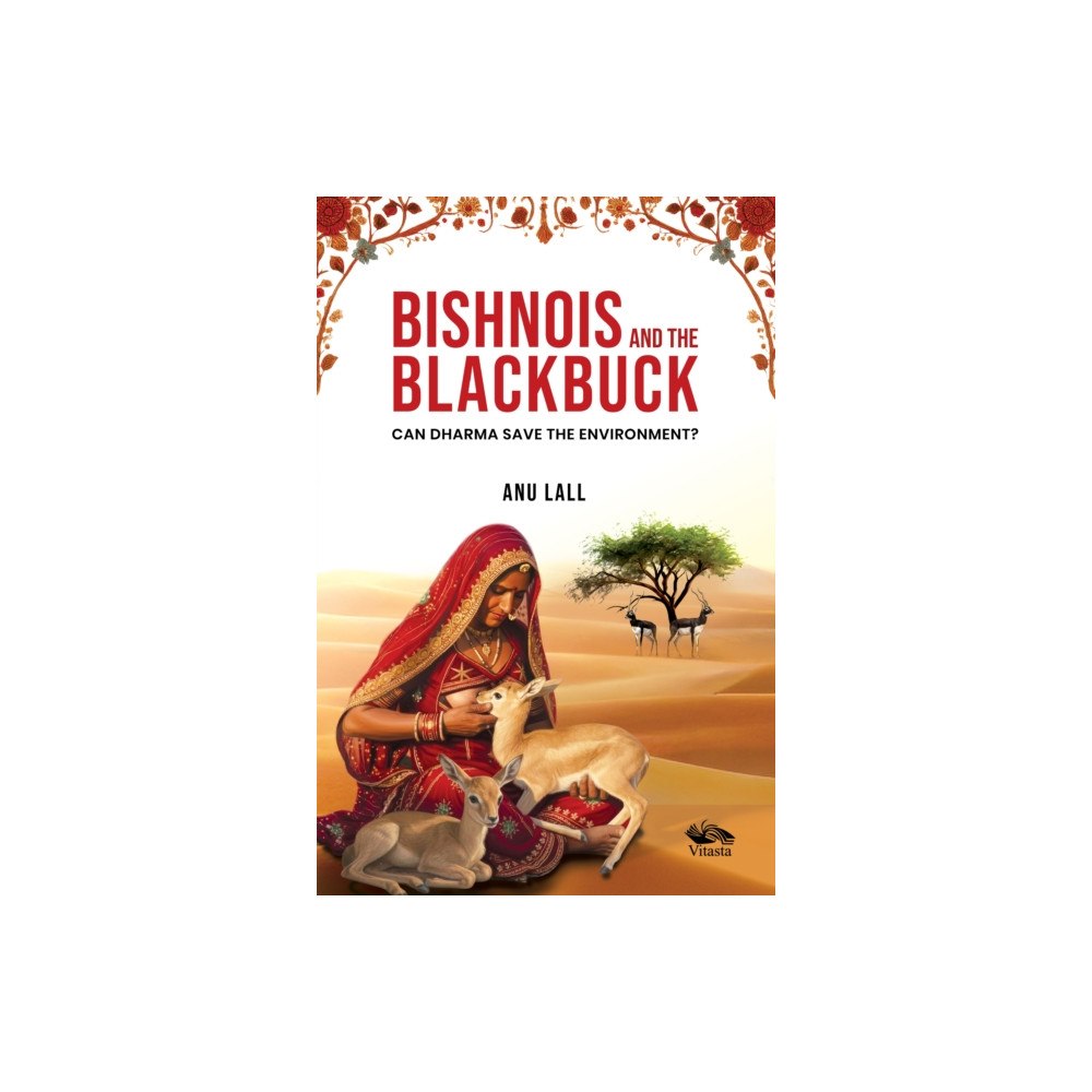 Vitasta Publishing Pvt.Ltd Bishnois and the Blackbuck (inbunden, eng)