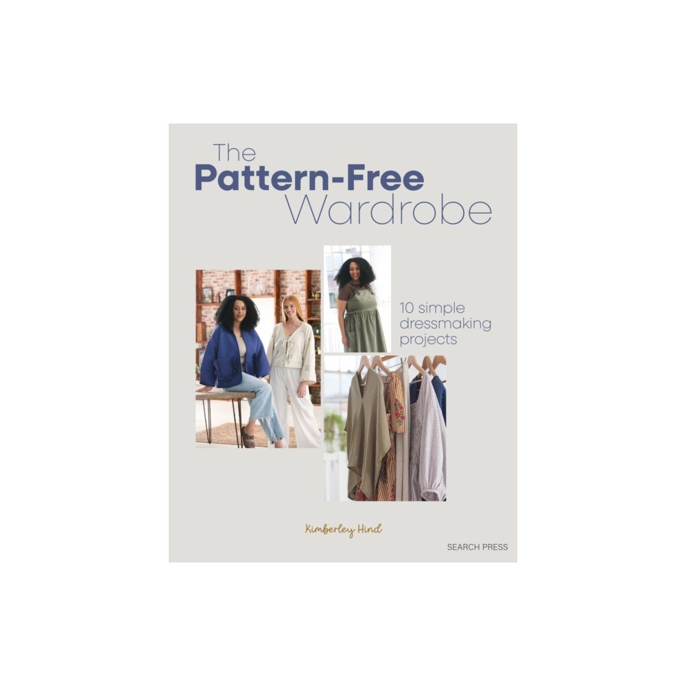Search Press Ltd The Pattern-Free Wardrobe (häftad, eng)