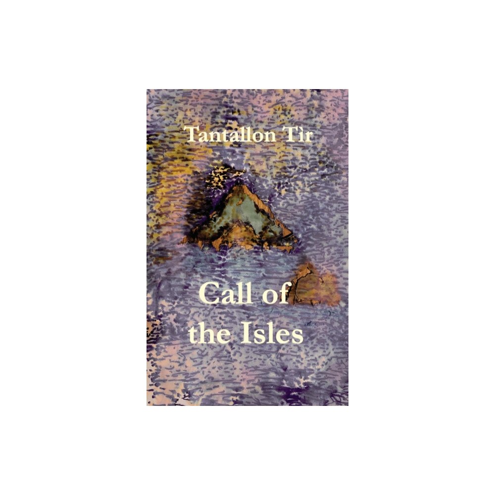 Tantallon Tir Call of the Isles (häftad, eng)