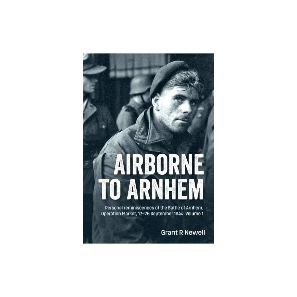 Helion & Company Airborne to Arnhem Volume 1 (häftad, eng)