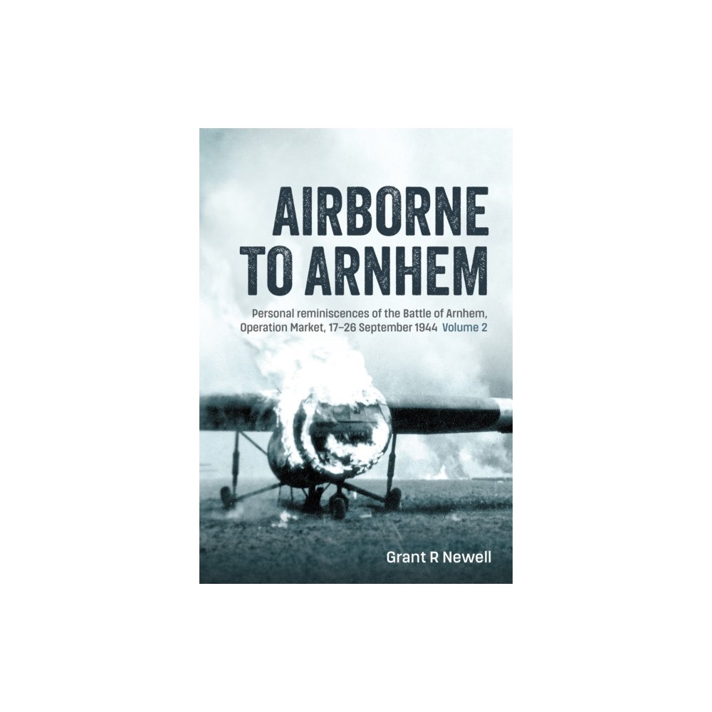 Helion & Company Airborne to Arnhem Volume 2 (häftad, eng)