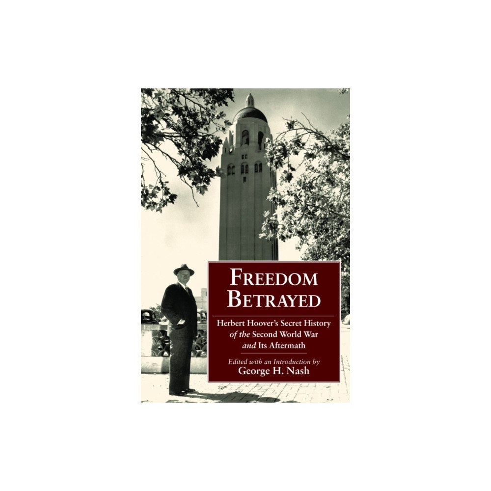 Hoover Institution Press,U.S. Freedom Betrayed (inbunden, eng)