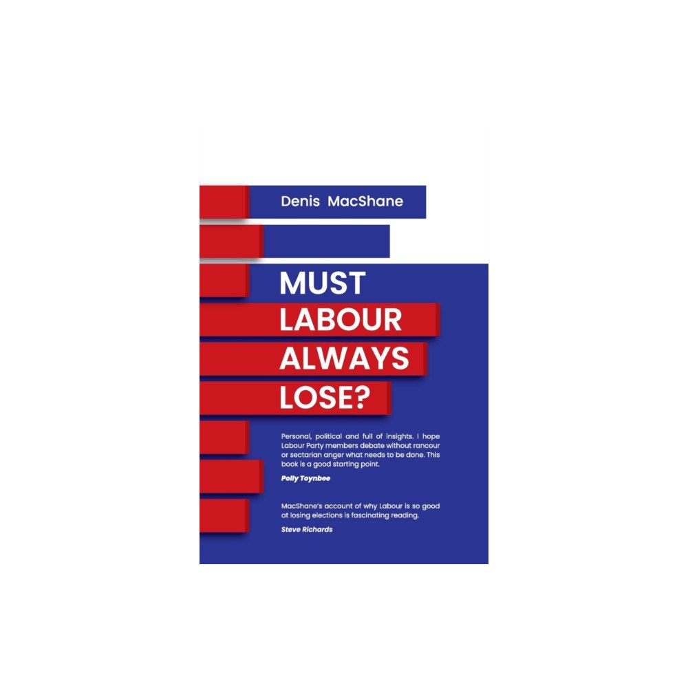 Claret Press Must Labour Always Lose (häftad, eng)