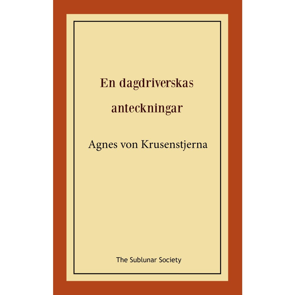 Agnes von Krusenstjerna En dagdriverskas anteckningar (häftad)