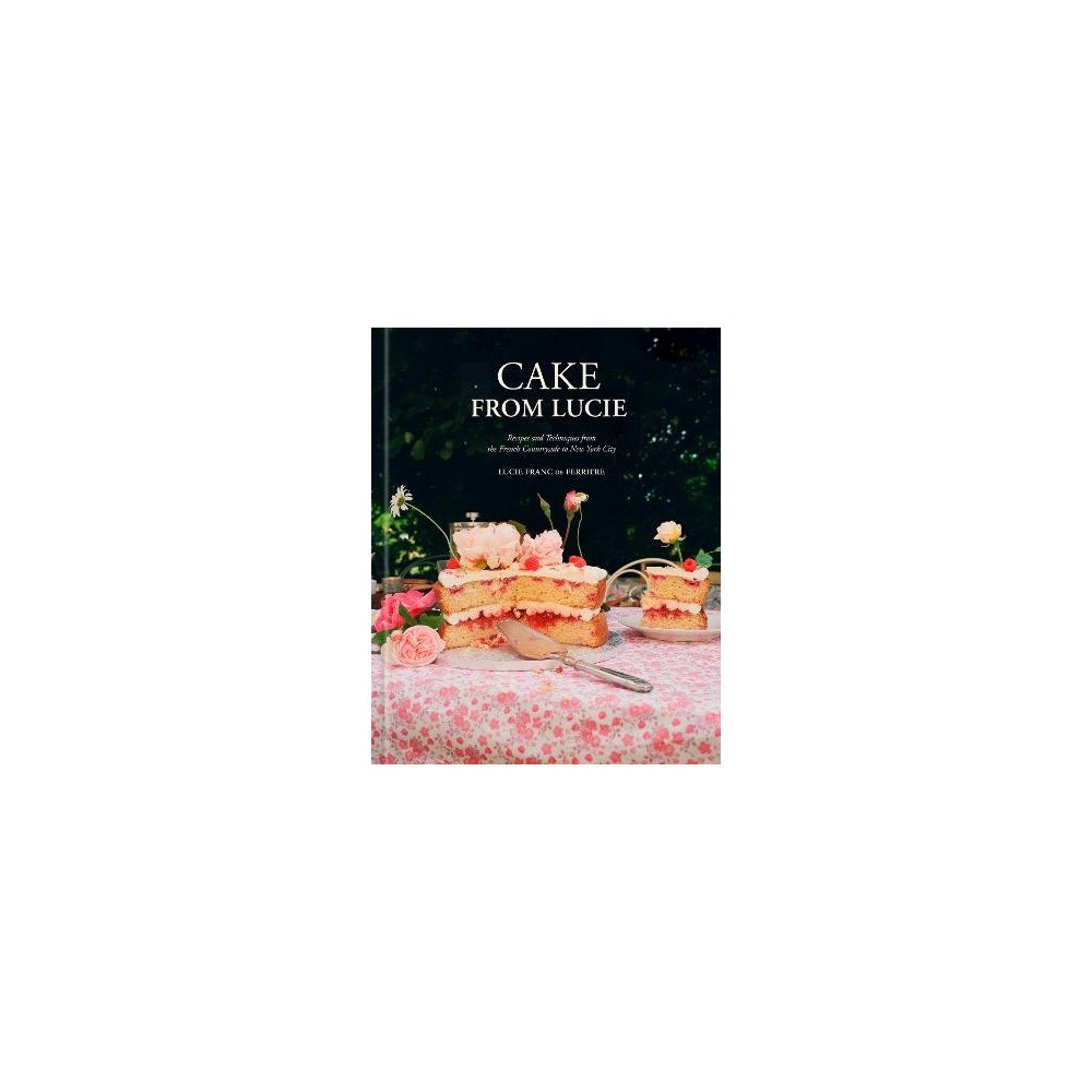 Lucie Franc de Ferriere Cake From Lucie (inbunden, eng)