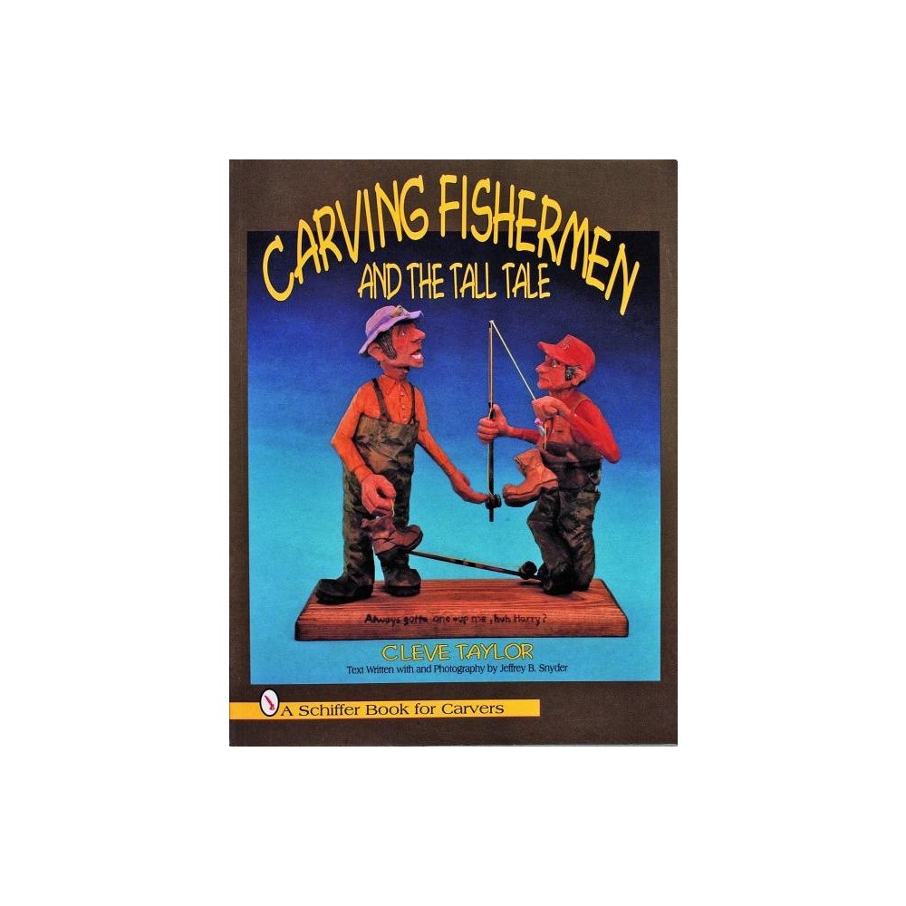 Schiffer Publishing Ltd Carving Fishermen And The Tall Tale (häftad, eng)