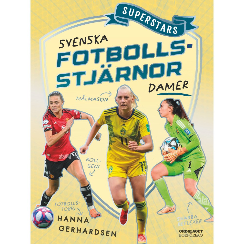 Hanna Gerhardsen Superstars : svenska fotbollsstjärnor - Damer (inbunden)
