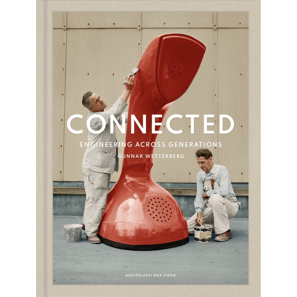 Gunnar Wetterberg Connected : Engineering across generations (inbunden, eng)