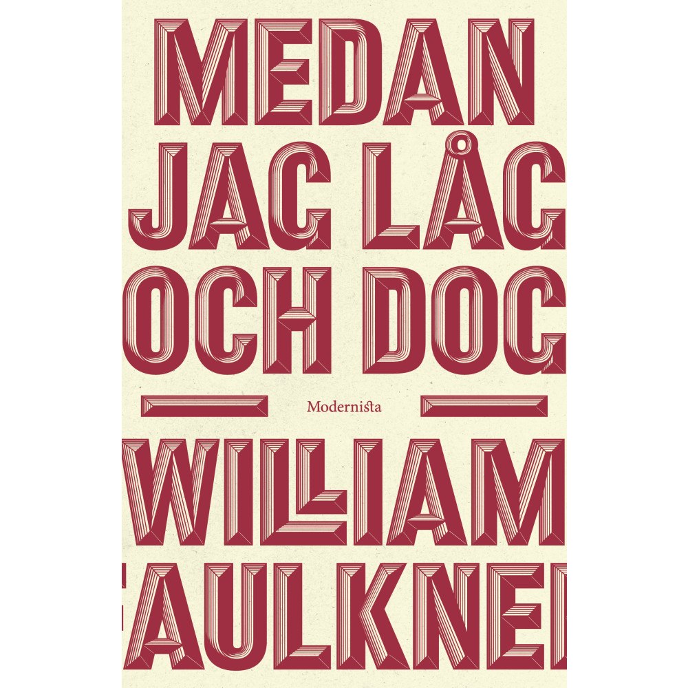 William Faulkner Medan jag låg och dog (inbunden)