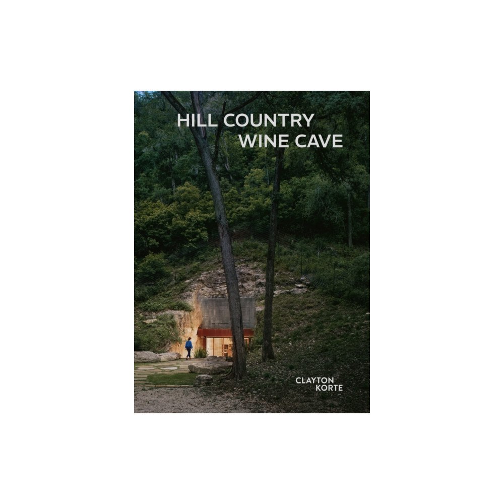 Oscar Riera Ojeda Publishers Limited Hill Country Wine Cave (slipcase) (inbunden, eng)