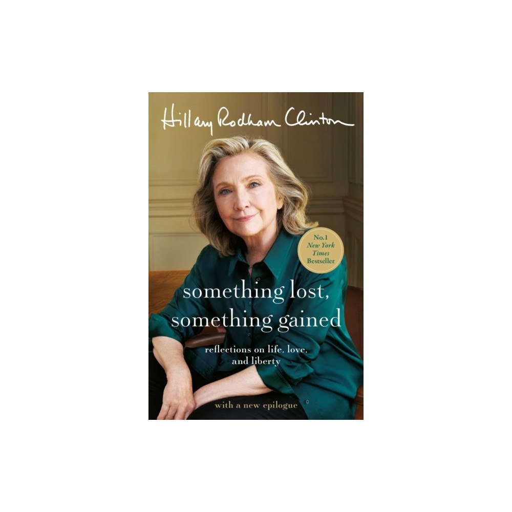 Hillary Rodham Clinton Something Lost, Something Gained (pocket, eng)