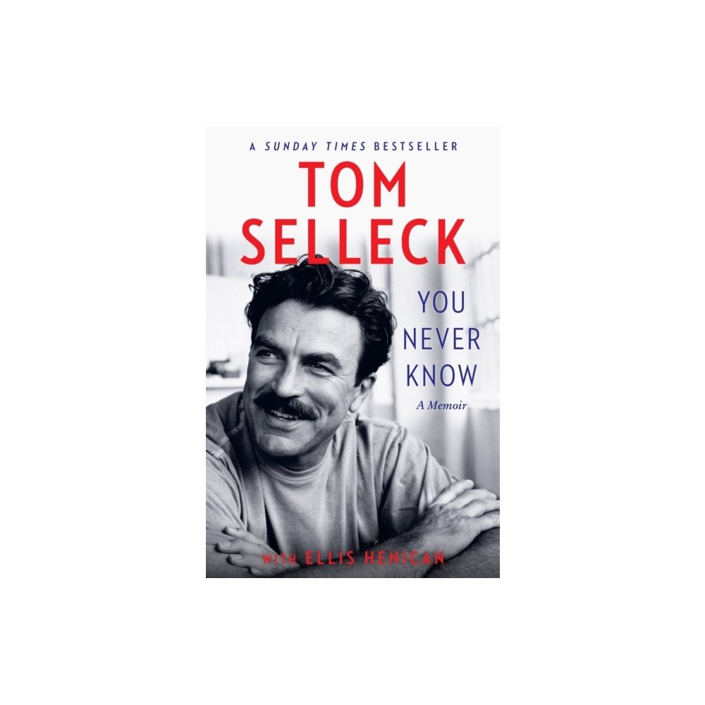 Tom Selleck You Never Know (häftad, eng)
