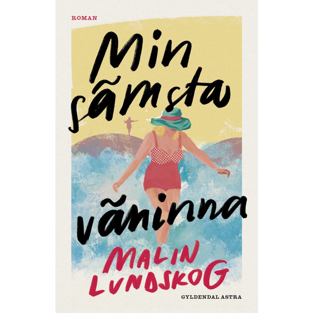 Malin Lundskog Min sämsta väninna (inbunden)