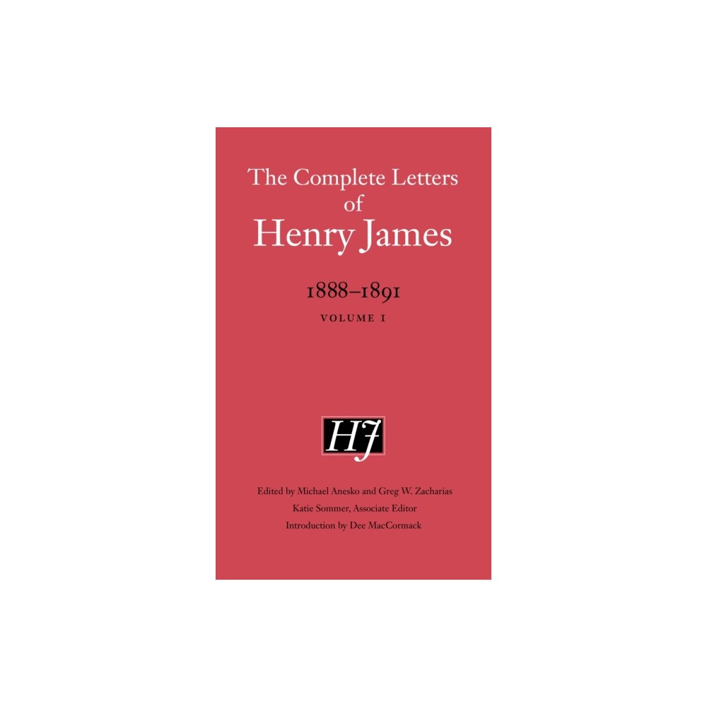 University of Nebraska Press The Complete Letters of Henry James, 1888–1891 (inbunden, eng)