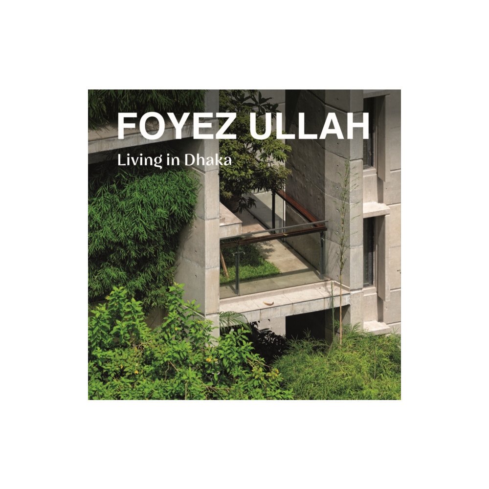 Oscar Riera Ojeda Publishers Limited Foyez Ullah (inbunden, eng)