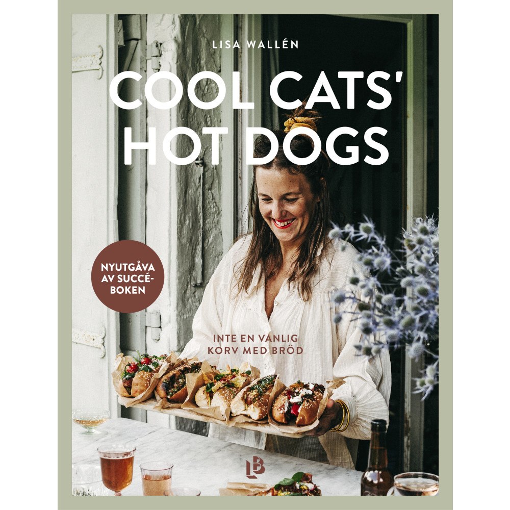 Lisa Wallén Cool Cats' Hot Dogs : inte en vanlig korv med bröd (bok, kartonnage)