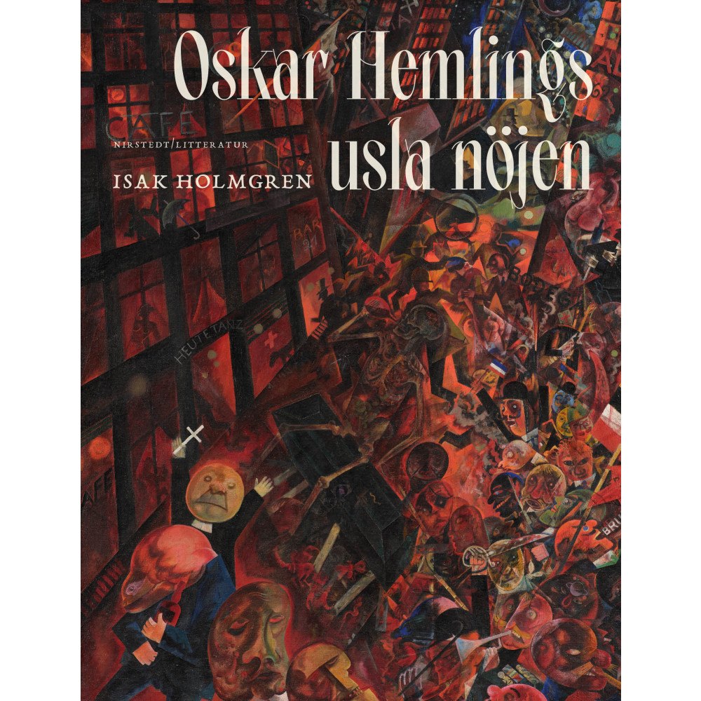 Isak Holmgren Oskar Hemlings usla nöjen (inbunden)