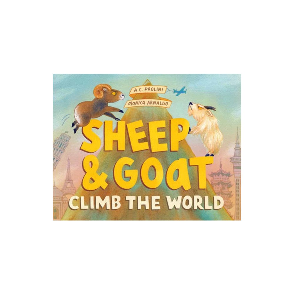 Random House USA Inc Sheep & Goat Climb the World (inbunden, eng)